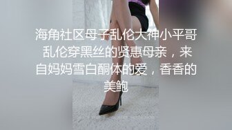 54秒认证，大一翘臀学妹第四弹