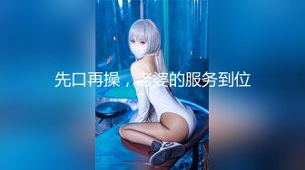 【最佳绝活❤️少女】Cola酱✿ 极品双马尾粉嫩学生妹 究极口交深喉吸吮 淫靡润滑液滑溜溜肏穴 冲击视觉高潮飙射