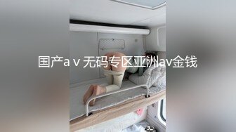  赵公子探花-双马尾学妹被大屌无套爆插