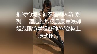 完美角度欣赏小情侣开房享受鱼水之欢鸳鸯浴浴缸内就开始互舔回床后各种牛逼体位爆操换上制服干美女杀猪般嚎叫对白精彩