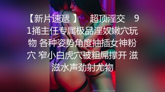 童颜巨乳卡哇伊顶级美妞  颜值身材无毛粉穴集于一身  揉搓阴蒂表情诱人  假屌进出抽插  很敏感没搞几下就喷水