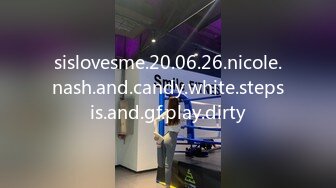 sislovesme.20.06.26.nicole.nash.and.candy.white.stepsis.and.gf.play.dirty